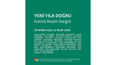 SERGİ: Karma, “Yeni Yıla Doğru”